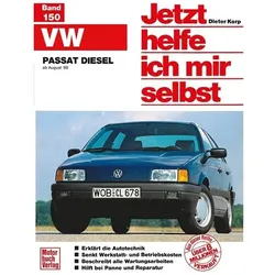 Jetzt helfe ich 150 VW Passat Diesel, Ratgeber von Dieter Korp
