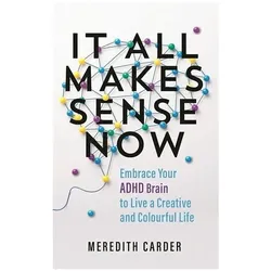 It All Makes Sense Now, Fachbücher von Meredith Carder
