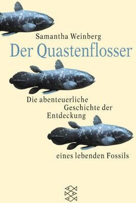Samantha Weinberg - Der Quastenflosser. Die abenteuerliche Geschichte der Entdeckung eines lebenden Fossils - Preis vom 09.10.2026 07:28:09 h
