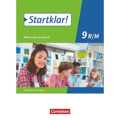 Startklar! - Wirtschaft und Beruf - Mittelschule Bayern - Ausgabe ab 2017 - 9. Jahrgangsstufe, Taschenbuch von Silke Schrauth,Ralf Kassirra,Margit