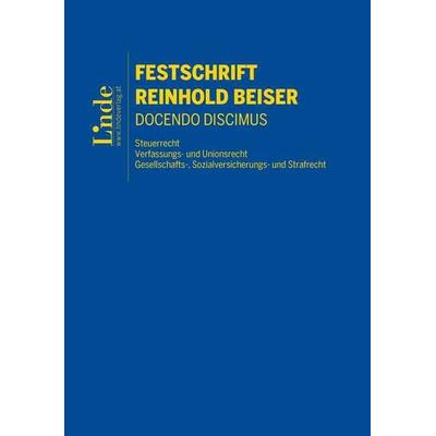 Festschrift Reinhold Beiser, Gebundene Ausgabe von Caroline Heber,Markus Achatz,Sebastian Bergmann,Thomas Bieber,Birgit Reiner, Linde,