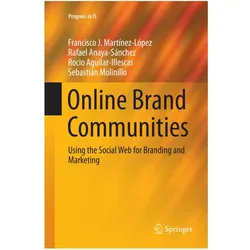 Online Brand Communities, Fachbücher von Francisco J. Martínez-López, Rocio Aguilar, Rafael Anaya, Sebastián Molinillo
