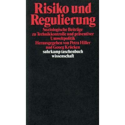 Risiko und Regulierung, Taschenbuch von Petra Hiller,Georg Krücken, Suhrkamp, 978-3-518-28917-4
