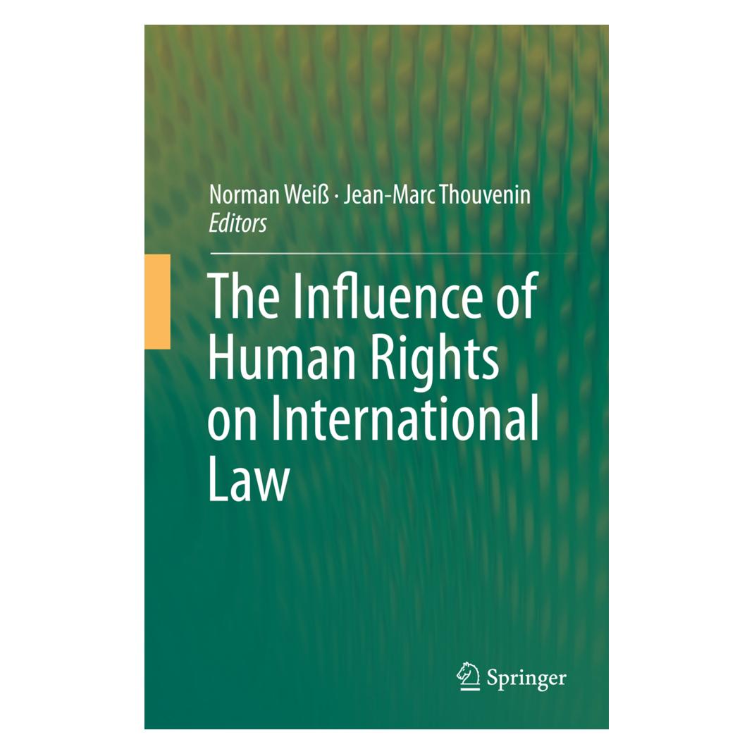Springer The Influence of Human Rights on International Law (Englisch, Softcover, Jean-Marc Thouvenin, Norman Weiss) (35127683)