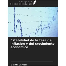Estabilidad de la tasa de inflación y del crecimiento económico, Fachbücher von Gianni Carvelli