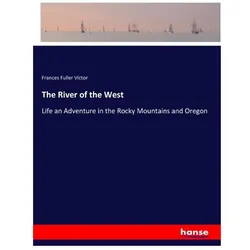 The River of the West, Ratgeber von Frances Fuller Victor