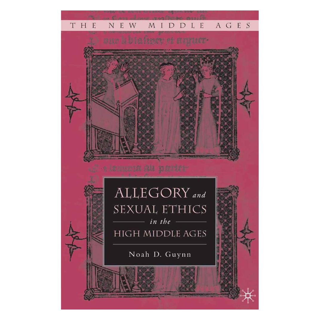 Springer Allegory and Sexual Ethics in the High Middle Ages (Englisch, Softcover, N. Guynn) (55835679)