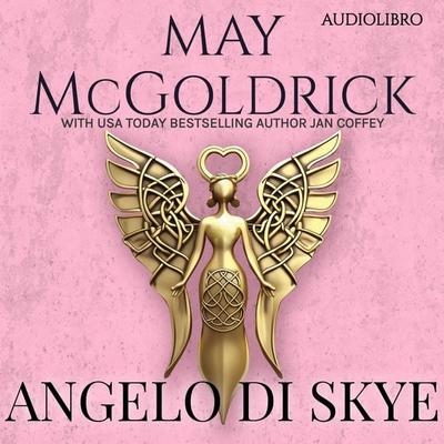 Angelo di Skye - May McGoldrick,Jan Coffey, Audio, 9798950022234