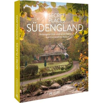 Secret Places Südengland, Gebundene Ausgabe von Jörg Berghoff, Bruckmann, 978-3-7343-3085-8