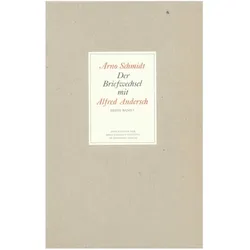 Briefwechsel 1: Band 1: Der Briefwechsel mit Alfred Andersch, Belletristik von Alfred Andersch, Arno Schmidt