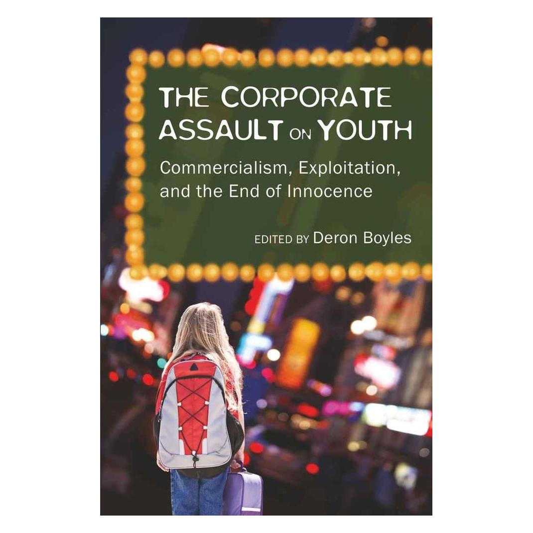 Peter Lang The Corporate Assault on Youth (Englisch, Softcover, Deron Boyles) (56020767)