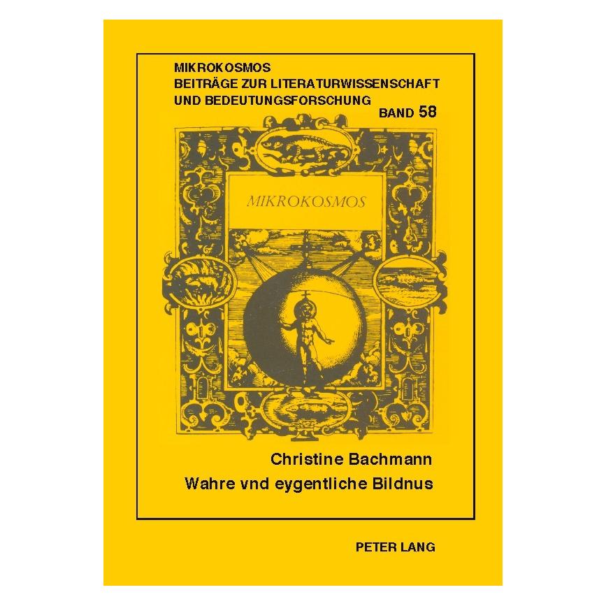 Peter Lang Wahre vnd eygentliche Bildnus (Deutsch, Softcover, Christine Bachmann) (35141678)