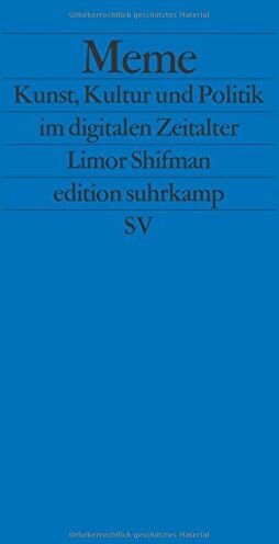 Limor Shifman - Meme: Kunst, Kultur und Politik im digitalen Zeitalter (edition suhrkamp) - Preis vom 30.09.2026 22:30:23 h