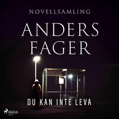 Du kan inte leva - Anders Fager, Audio, 9788711970959