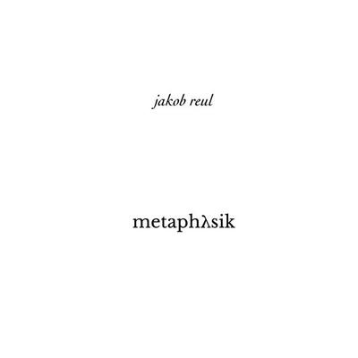 Metaphysik, Gebundene Ausgabe von Jakob Reul, BoD – Books on Demand, 978-3-7557-8063-2
