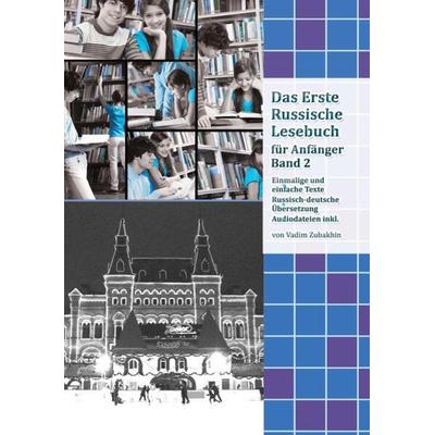 Lerne Russisch mit Vergnügen: Das Erste Russische Lesebuch für Anfänger Band 2, Taschenbuch von Vadym Zubakhin, Tredition, 978-3-384-12605-4
