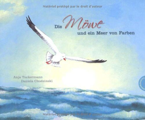 Anja Tuckermann - Die Möwe und ein Meer von Farben - Preis vom 18.10.2026 15:28:09 h