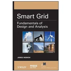 Smart Grid: Fundamentals of Design and Analysis, Fachbücher von James A. Momoh