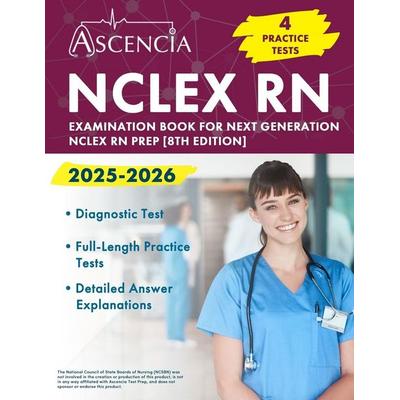 NCLEX RN Examination Book 2025-2026, Taschenbuch von Jeremy Downs, Ascencia Test Prep, 978-1-63798-576-2