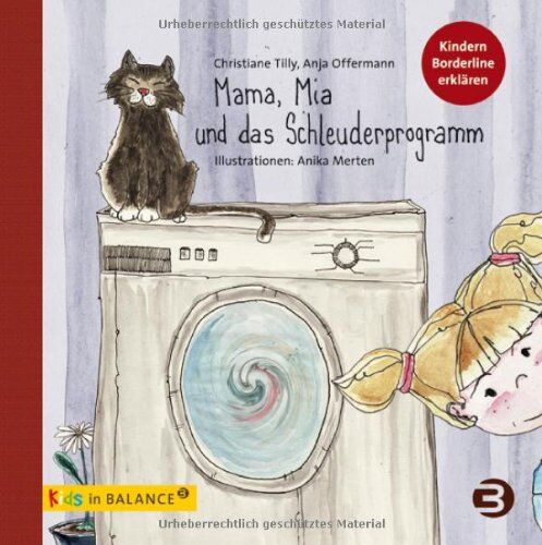 Christiane Tilly - Mama, Mia und das Schleuderprogramm: Kindern Borderline erklären - Preis vom 09.10.2026 07:28:09 h