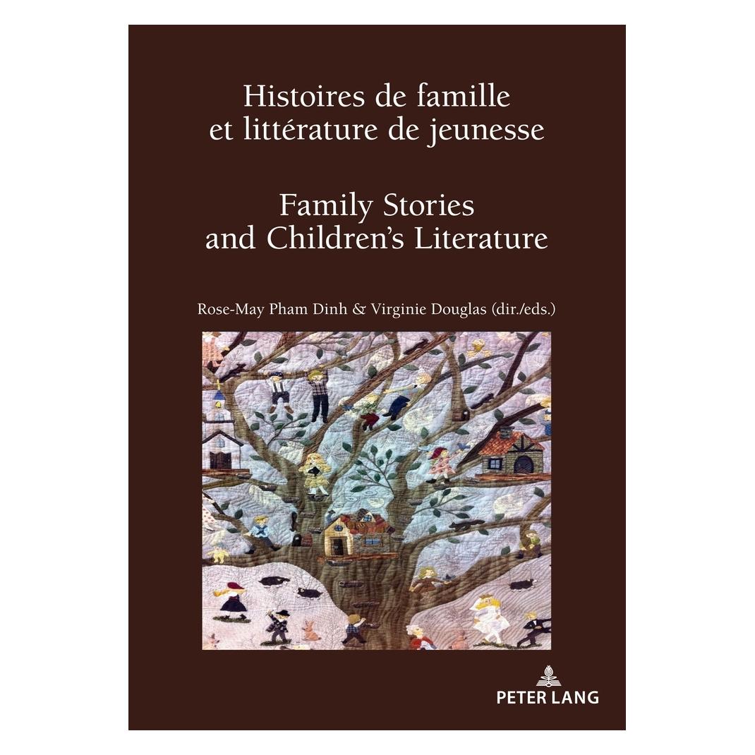Peter Lang Histoires de famille et littérature de jeunesse / Family Stories and Children's Literature (Französisch, Softcover, Rose-May Pham Dinh, Virginie Douglas) (56147735)