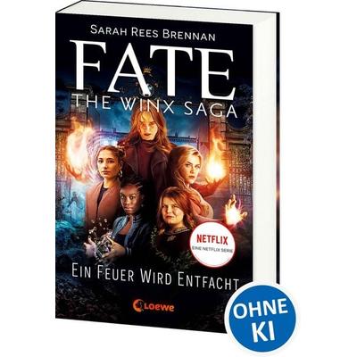 Fate - The Winx Saga (Band 2) - Ein Feuer wird entfacht, Taschenbuch von Sarah Rees Brennan, Loewe, 978-3-7432-1167-4
