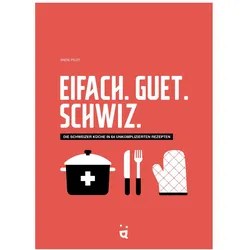 Eifach. Guet. Schwiz, Ratgeber von Andie Pilot