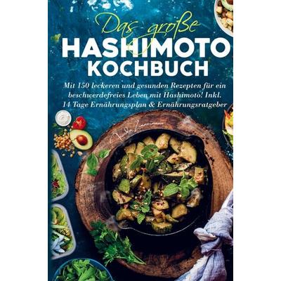 Das große Hashimoto Kochbuch für ein beschwerdefreies Leben mit Hashimoto!, Gebundene Ausgabe von Frieda Zimmermann, Bookmundo, 978-94-037-1427-1
