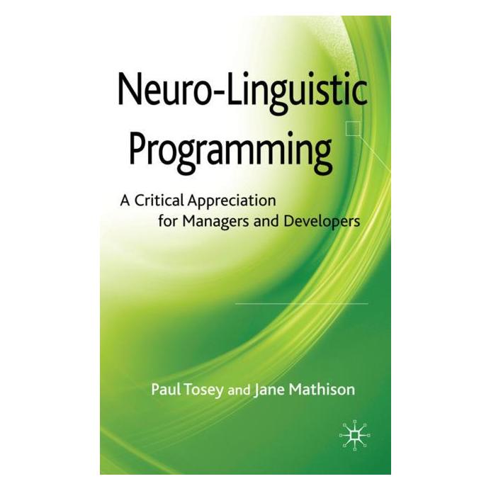 Palgrave Macmillan Uk Tosey:Neuro-Linguistic Programming (Englisch, Hardcover, P. Tosey) (63038219)