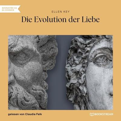 Die Evolution der Liebe - Ellen Key, Audio, 9783991679899