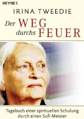 Irina Tweedie - Der Weg durchs Feuer: Tagebuch einer spirituellen Schulung durch einen Sufi-Meister - Preis vom 10.10.2026 11:48:34 h