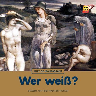 Wer weiß? - Guy de Maupassant, Audio, 9783991485025
