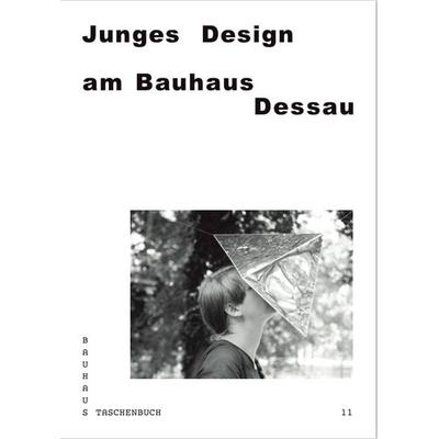 Junges Design am Bauhaus Dessau, Taschenbuch von Jutta Stein,Katja Klaus, Spector Books, 978-3-944669-84-7