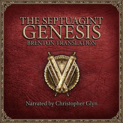 The Septuagint Genesis - Christopher Glyn, Audio, 9781914988981