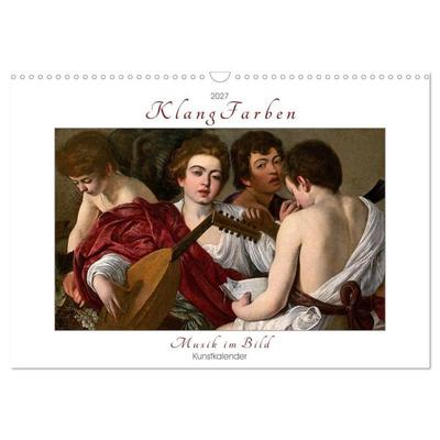 KlangFarben - Musik im Bild Kunstkalender (Wandkalender 2027 DIN A3 quer), CALVENDO Monatskalender