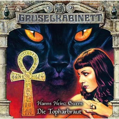 Die Topharbraut - Hanns Heinz Ewers, Audio, 4049709944143