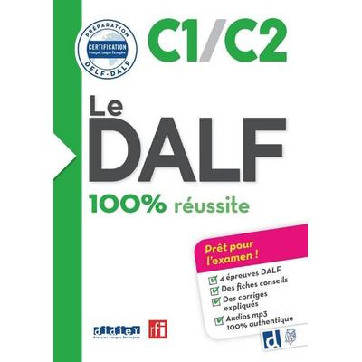 Le DALF - 100% réussite - C1/C2, Taschenbuch von , Editions Didier, 978-2-278-11204-3