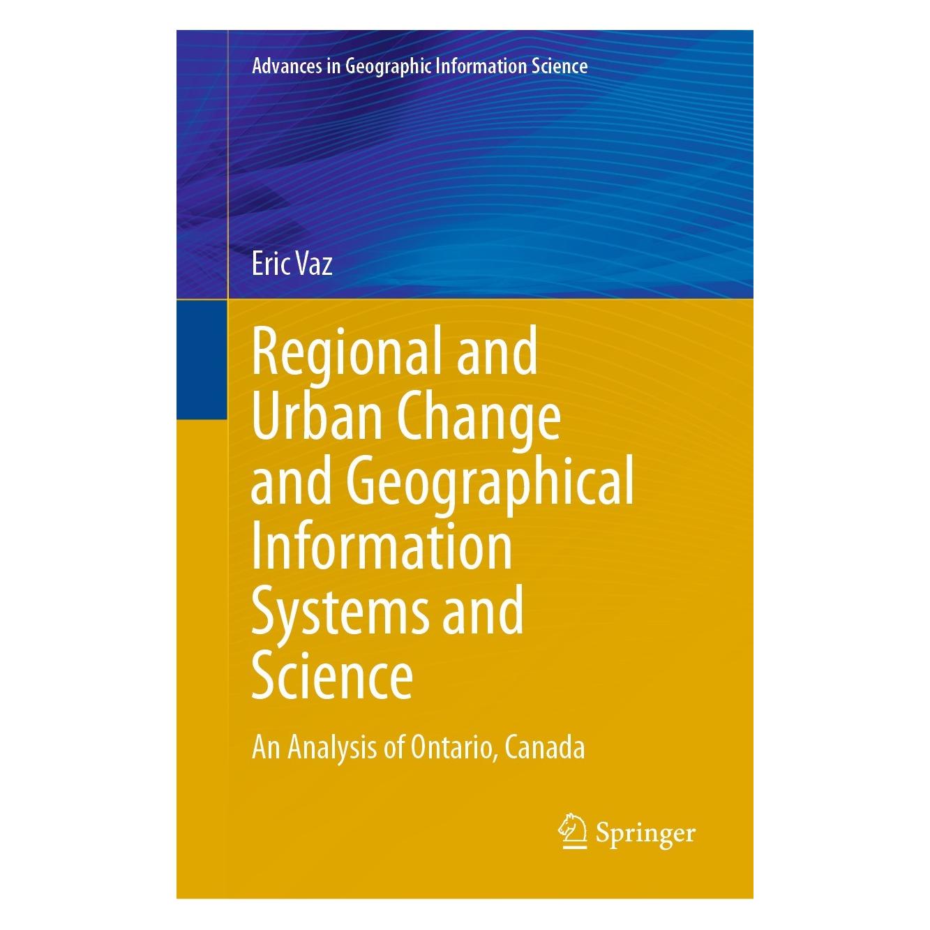 Springer Regional and Urban Change and Geographical Information Systems and Science (Englisch, Hardcover, Eric Vaz) (9783031247309)