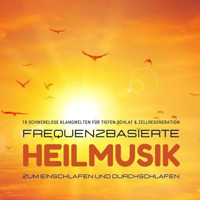 Frequenzbasierte Heilmusik zum Einschlafen und Durchschlafen - Schlafmedizinisches Zentrum, Audio, 4066338482556