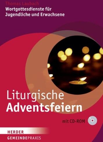 Thomas Laubach - Liturgische Adventsfeiern: Wortgottesdienste für Jugendliche und Erwachsene (Gemeinde Praxis) - Preis vom 11.10.2026 03:10:56 h