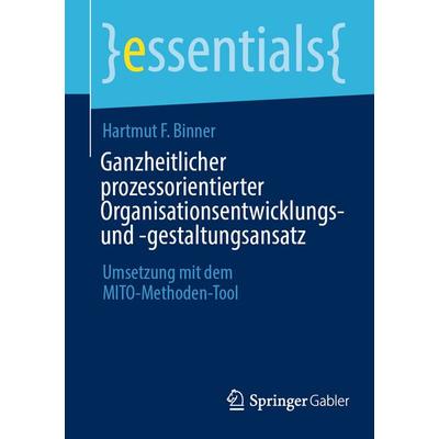 Ganzheitlicher prozessorientierter Organisationsentwicklungs- und -gestaltungsansatz, Taschenbuch von Hartmut F. Binner, Springer Fachmedien Wiesbaden