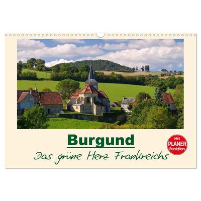 Burgund - Das grüne Herz Frankreichs (Wandkalender 2026 DIN A3 quer), CALVENDO Monatskalender