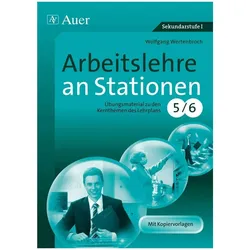Arbeitslehre an Stationen Klasse 5-6, Schulbücher von Wolfgang Wertenbroch