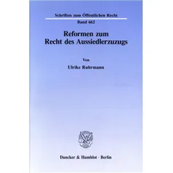 Reformen zum Recht des Aussiedlerzuzugs., Fachbücher von Ulrike Ruhrmann