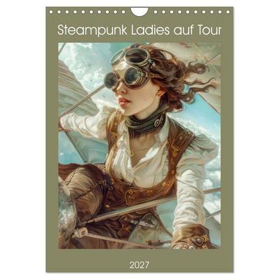 Steampunk Ladies auf Tour (Wandkalender 2027 DIN A4 hoch), CALVENDO Monatskalender