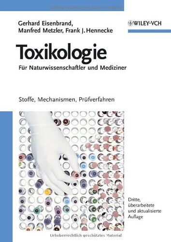 Gerhard Eisenbrand - Toxikologie für Naturwissenschaftler und Mediziner. Stoffe, Mechanismen, Prüfverfahren - Preis vom 09.10.2026 07:28:09 h