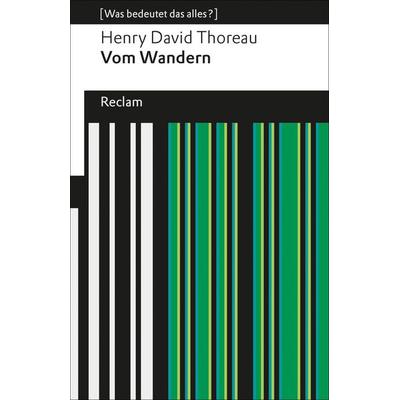 Vom Wandern, Taschenbuch von Henry David Thoreau, Reclam, Philipp, 978-3-15-019074-6