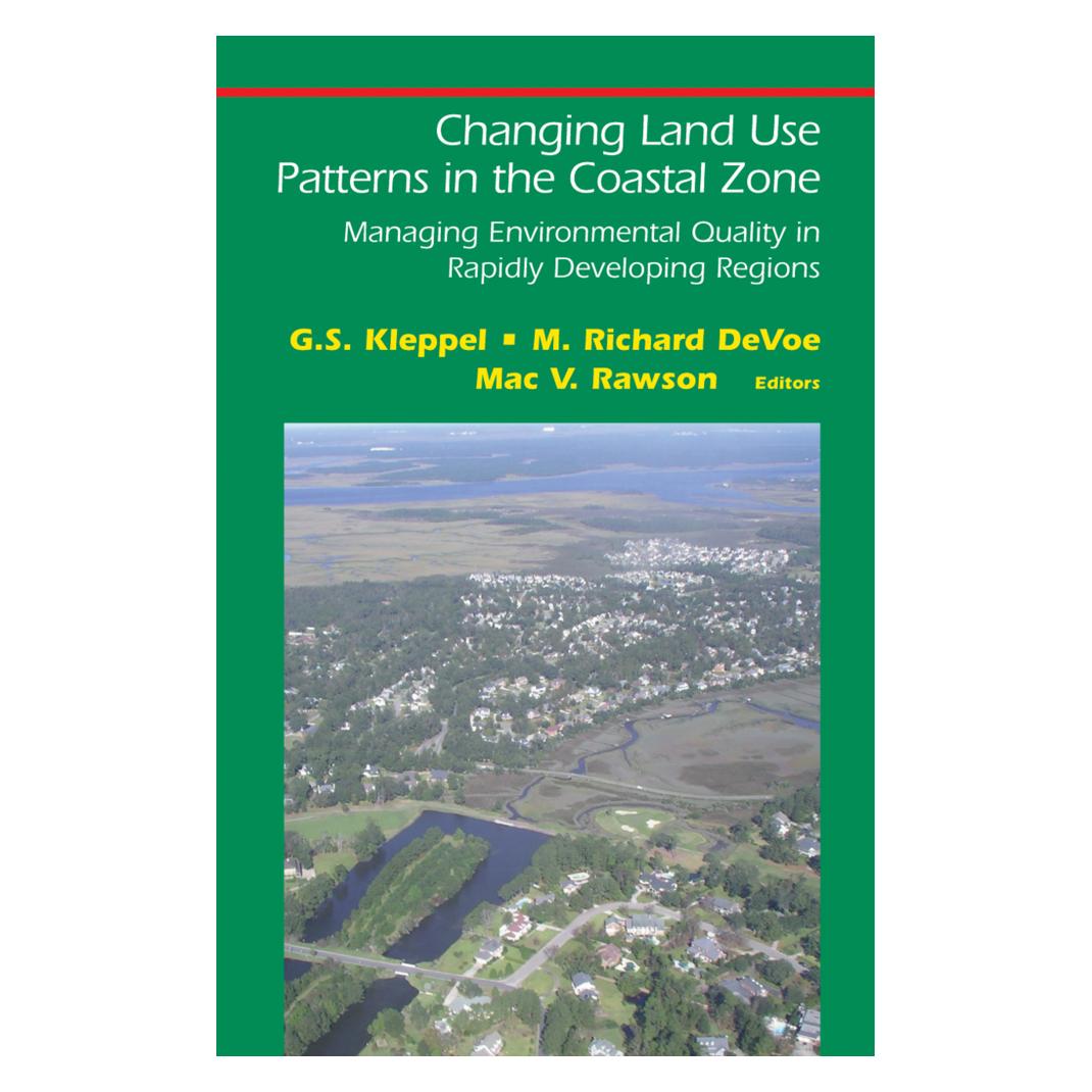 Springer Changing Land Use Patterns in the Coastal Zone (Englisch, Softcover, G. S. Kleppel, M. Richard DeVoe, M/V Rawson, Mac, Mac V. Rawson, Richard DeVoe) (55382036)