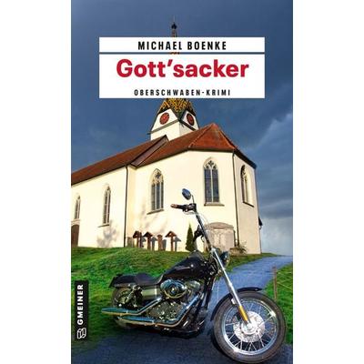 Gott'sacker / Daniel Bönle Bd. 1, Taschenbuch von Michael Boenke, Gmeiner-Verlag