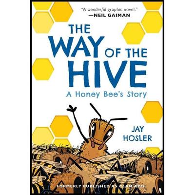 The Way of the Hive, Taschenbuch von Jay Hosler, Harper Collins (US), 978-0-06-300735-2